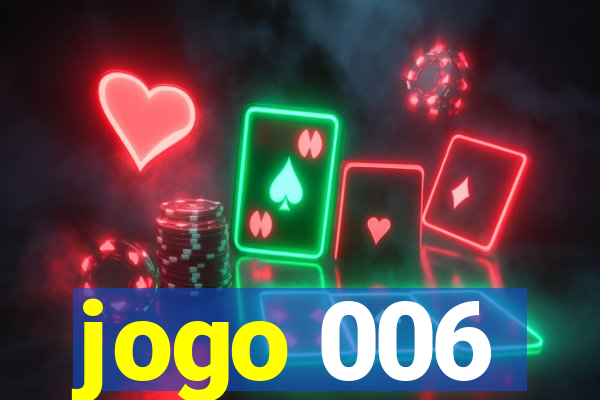 jogo 006